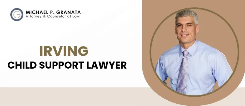 Irving Child Support Lawyer-image